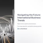 1 Navigating the Future International Business Trends